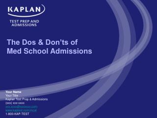 The Dos &amp; Don’ts of Med School Admissions