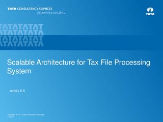 Scalable Architecture for Tax File Processing System