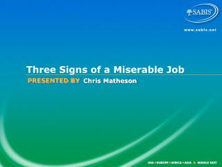 Three Signs of a Miserable Job