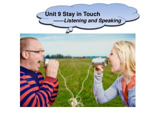 Unit 9 Stay in Touch ——Listening and Speaking