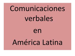 Comunicaciones verbales en América Latina