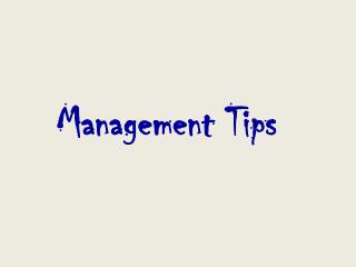 Management Tips