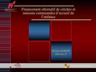 Financement alternatif de crèches et maisons communales d’accueil de l’enfance