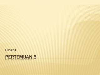 PERTEMUAN 5