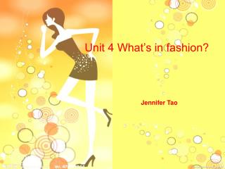 Unit 4 What’s in fashion?