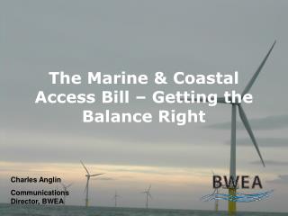 The Marine &amp; Coastal Access Bill – Getting the Balance Right