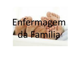 Enfermagem da Família