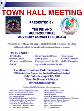 TOWN HALL MEETING PRESENTED BY: THE FBI AND MULTI-CULTURAL ADVISORY COMMITTEE (MCAC)