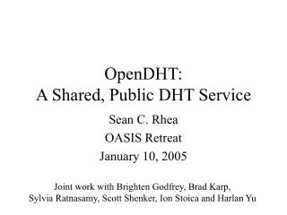 OpenDHT: A Shared, Public DHT Service