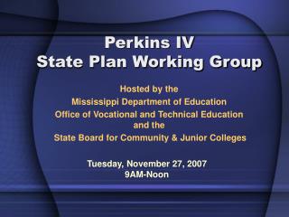 Perkins IV State Plan Working Group