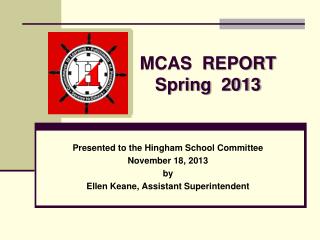 MCAS REPORT Spring 2013