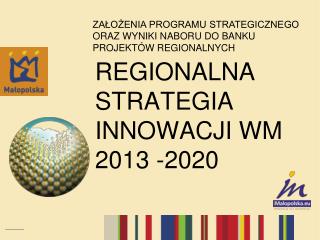 REGIONALNA STRATEGIA INNOWACJI WM 2013 -2020