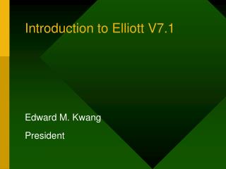 Introduction to Elliott V7.1