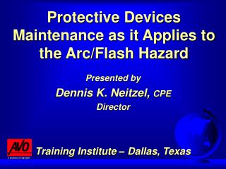 Protective Devices Maintenance as it Applies to the Arc/Flash Hazard