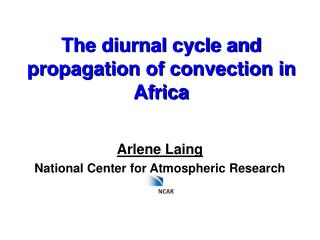 The diurnal cycle and propagation of convection in Africa