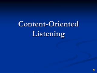 Content-Oriented Listening