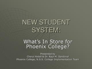 NEW STUDENT SYSTEM: