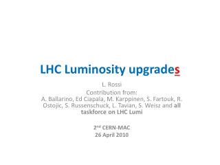 LHC Luminosity upgrade s