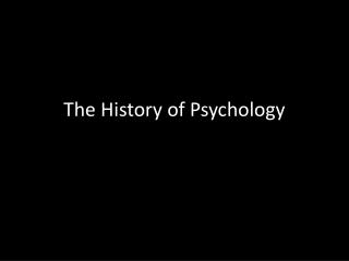 The History of Psychology