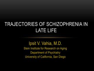 Trajectories of schizophrenia in late life