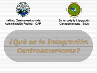 ¿Qué es la Integración Centroamericana?