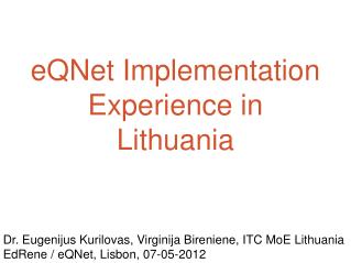 eQNet Implementation Experience in Lithuania