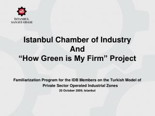 Istanbul Chamber of Industry And “How Green is My Firm” Project