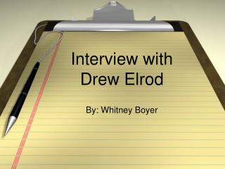 Interview with Drew Elrod