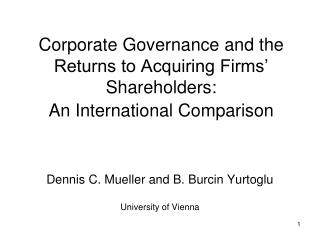 Dennis C. Mueller and B. Burcin Yurtoglu University of Vienna