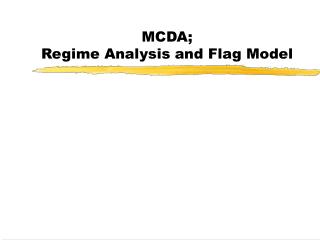 MCDA; Regime Analysis and Flag Model