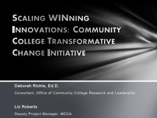 Scaling WINning Innovations: Community College Transformative Change Initiative