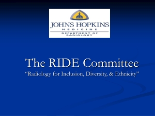 The RIDE Committee “Radiology for Inclusion, Diversity, & Ethnicity”