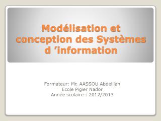 Modélisation et conception des Systèmes d ’information
