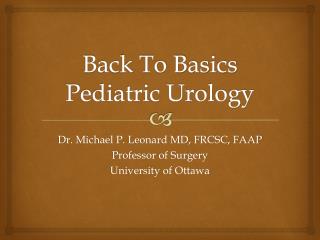 Back To Basics Pediatric Urology