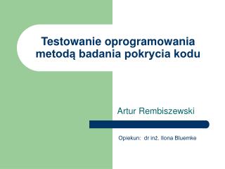 Testowanie oprogramowania metodą badania pokrycia kodu