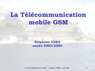 La Télécommunication mobile GSM