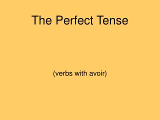 The Perfect Tense