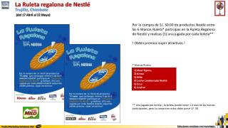 La Ruleta regalona de Nestlé Trujillo, Chimbote (del 17 Abril al 22 Mayo)