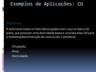 Exemplos de Aplicações : CG