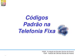 Códigos Padrão na Telefonia Fixa