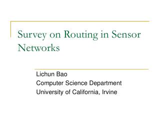 Survey on Routing in Sensor Networks