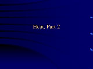 Heat, Part 2