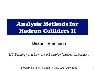 Analysis Methods for Hadron Colliders II