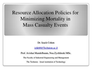 Resource Allocation P olicies for Minimizing Mortality in Mass Casualty Events ‏
