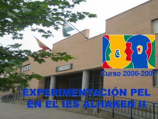 EXPERIMENTACIÓN PEL EN EL IES ALHAKEN II