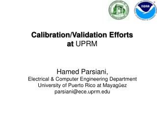 Calibration/Validation Efforts at UPRM