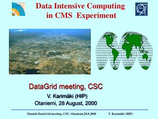 DataGrid meeting, CSC V. Karimäki (HIP) Otaniemi, 28 August, 2000