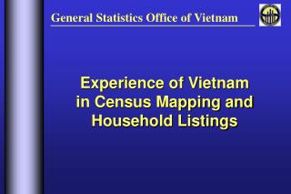 Experience of Vietnam in Census Mapping and Household Listings