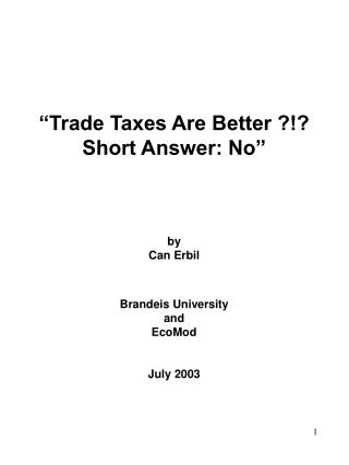 “Trade Taxes Are Better ?!? Short Answer: No” by Can Erbil Brandeis University and EcoMod