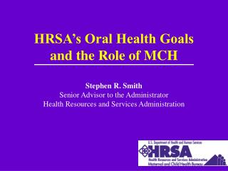 HRSA’s Oral Health Goals and the Role of MCH